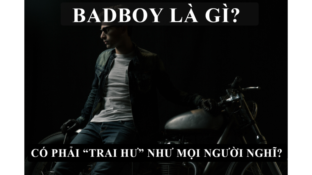 bad boy la gi